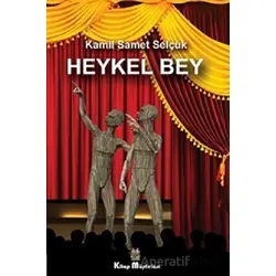Heykel Bey - Kamil Samet Selçuk - Kitap Müptelası Yayınları