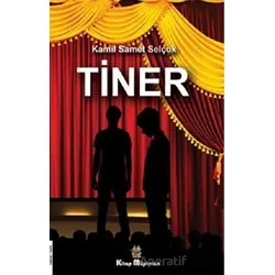 Tiner - Kamil Samet Selçuk - Kitap Müptelası Yayınları