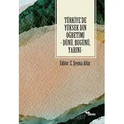 Türkiyede Yüksek Din Öğretimi - Dünü, Bugünü, Yarını - Kolektif - Dem Yayınları
