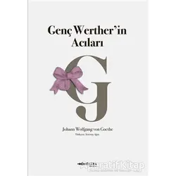 Genç Werther’in Acıları - Johann Wolfgang von Goethe - Tefrika Yayınları