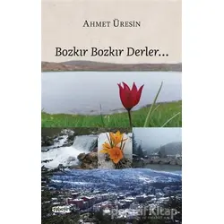 Bozkır Bozkır Derler - Ahmet Üresin - Tebeşir Yayınları