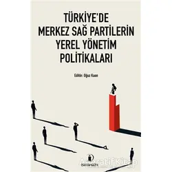 Türkiye’de Merkez Sağ Partilerin Yerel Yönetim Politikaları - Kolektif - İskenderiye Yayınları