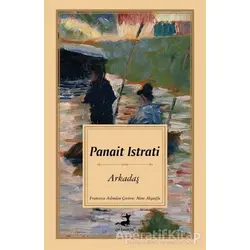 Arkadaş - Panait Istrati - Olimpos Yayınları