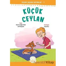 Küçük Ceylan - Demet Erdoğan Bildik - Karavan Çocuk Yayınları
