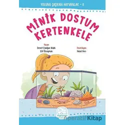 Minik Dostum Kertenkele - Demet Erdoğan Bildik - Karavan Çocuk Yayınları