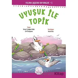 Uyuşuk ile Topik - Demet Erdoğan Bildik - Karavan Çocuk Yayınları