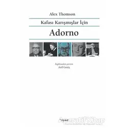 Kafası Karışmışlar İçin Adorno - Alex Thomson - Dipnot Yayınları