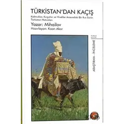 Türkistan’dan Kaçış - Mihailov - Porsuk Kültür Yayıncılık