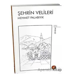 Şehrin Velileri - Mehmet Palabıyık - Porsuk Kültür Yayıncılık