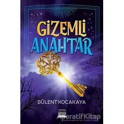 Gizemli Anahtar - Bülent Kocakaya - Anatolia Kitap