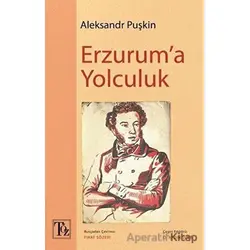 Erzuruma Yolculuk - Aleksandr Puşkin - Töz Yayınları