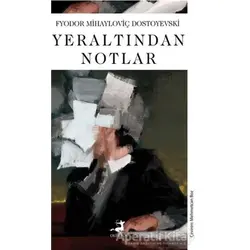 Yeraltından Notlar - Fyodor Mihayloviç Dostoyevski - Olimpos Yayınları