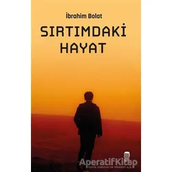 Sırtımdaki Hayat - İbrahim Bolat - Ceren Kitap