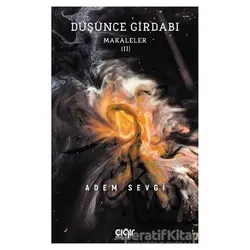 Düşünce Girdabı - Adem Sevgi - Çığır Yayınları