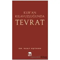 Kur’an Kılavuzluğunda Tevrat - Suat Eşitken - Parya Kitap