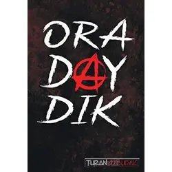 Oradaydık - İhata 2 - Turan Özbudak - Tunç Yayıncılık