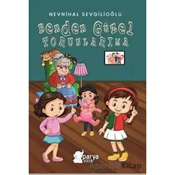 Benden Güzel Torunlarıma - Nevnihal Sevgilioğlu - Parya Kitap