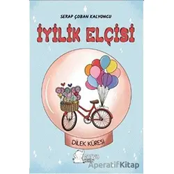 İyilik Elçisi - Serap Çoban Kalyoncu - Parya Kitap