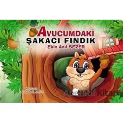 Avucumdaki Şakacı Fındık - Ekin Anıl Sezer - Parya Kitap