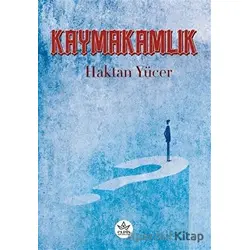 Kaymakamlık - Haktan Yücer - Elpis Yayınları