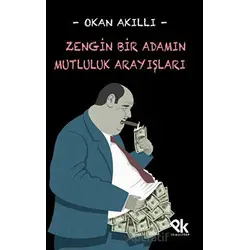 Zengin Bir Adamın Mutluluk Arayışları - Okan Akıllı - Panu Kitap