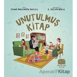 Unutulmuş Kitap - Jenny Molendyk Divleli - Karavan Çocuk Yayınları