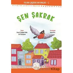 Şen Şakrak - Demet Erdoğan Bildik - Karavan Çocuk Yayınları