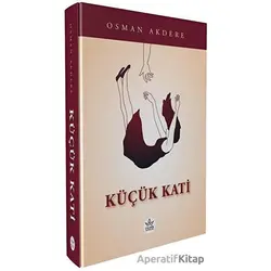 Küçük Kati - Osman Akdere - Elpis Yayınları