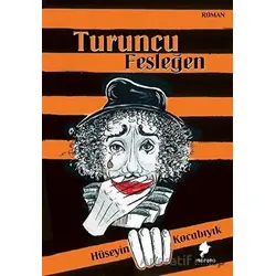 Turuncu Fesleğen - Hüseyin Kocabıyık - Morena Yayınevi