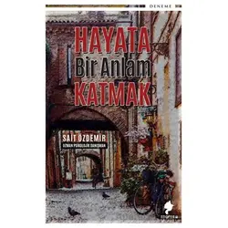 Hayata Bir Anlam Katmak - Sait Özdemir - Morena Yayınevi