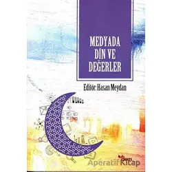 Medyada Din ve Değerler - Hasan Meydan - Dem Yayınları