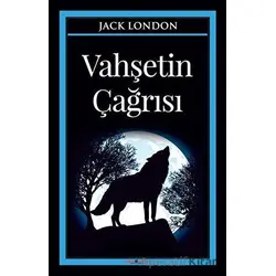 Vahşetin Çağrısı - Jack London - Sıfır6 Yayınevi