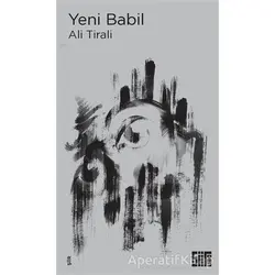 Yeni Babil - Ali Tirali - Şiirden Yayıncılık
