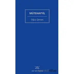 Mütehayyil - Oğuz Şenses - Heyamola Yayınları
