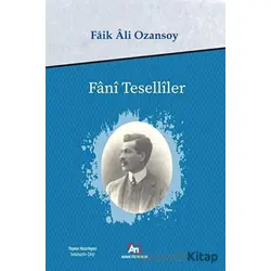 Fani Teselliler - Faik Ali Ozansoy - Akademi Titiz Yayınları