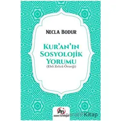 Kuranın Sosyolojik Yorumu - Necla Bodur - Akademi Titiz Yayınları