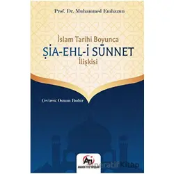İslam Tarihi Boyunca Şia - Ehl-i Sünnet İlişkisi - Muhammed Emhazun - Akademi Titiz Yayınları