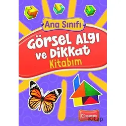 Ana Sınıfı Görsel Algı ve Dikkat Kitabım - Şenay Erdem - Uçanbalık Yayıncılık