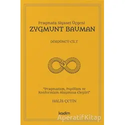 Zygmunt Bauman - Dördüncü Cilt - Halis Çetin - Kadim Yayınları