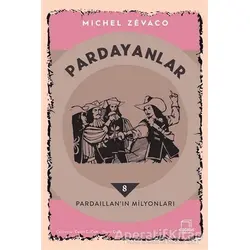 Pardayanlar 8 - Pardaillan’ın Milyonları - Michel Zevaco - Dedalus Kitap