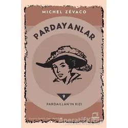 Pardayanlar 9 - Pardaillan’ın Kızı - Michel Zevaco - Dedalus Kitap