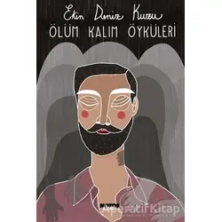 Ölüm Kalım Öyküler - Ekin Deniz Kuzu - Notos Kitap