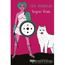 Yeryüzü Kitabı - Fulya Kılınçarslan - Notos Kitap