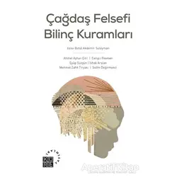 Çağdaş Felsefi Bilinç Kuramları - Kolektif - Küre Yayınları