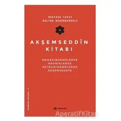 Akşemseddin Kitabı - Mustafa Tatcı - H Yayınları