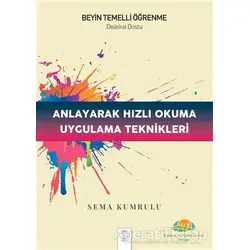 Anlayarak Hızlı Okuma Uygulama Teknikleri - Sema Kumrulu - Post Yayınevi