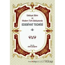 Edebiyat Bilimi Ve Modern Türk Edebiyatında Edebiyat Teorisi 2 - Adem Çalışkan - Kurgan Edebiyat