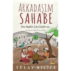 Arkadaşım Sahabe - Tülay Bilici - Rağbet Yayınları
