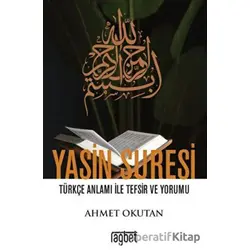 Yasin Suresi Türkçe Anlamı ile Tefsir ve Yorumu - Ahmet Okutan - Rağbet Yayınları