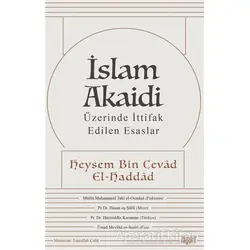İslam Akaidi - Üzerinde İttifak Edilen Esaslar - Heysem Bin Cevad El Haddad - Rağbet Yayınları